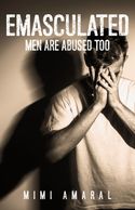Emasculated Men Are Abused Too