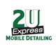 2 U Express Mobile Detailing