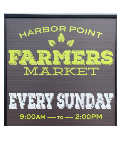 Sign for Harbor Point Farmers Market every Sunday from 9 AM to 2 PM.