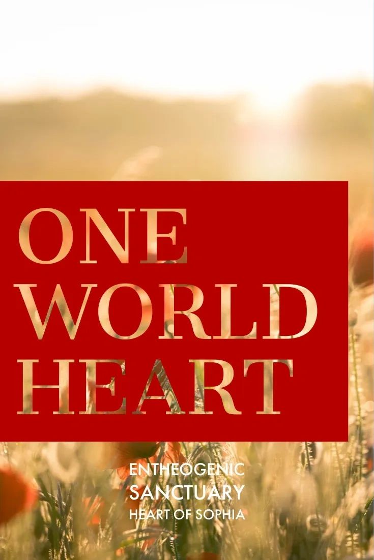 One World Heart Entheogenic Sanctuary, inter-faith temple, Heaven on Earth