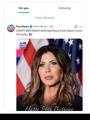 Fox News celebrates DHS Secretary Kristi Noem's 54th birthday with her portrait.