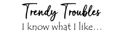 Trendy Troubles