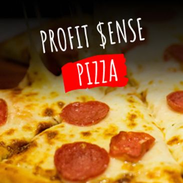 Our Profit Sense Pizza fundraiser is all about raising dough for your cause.