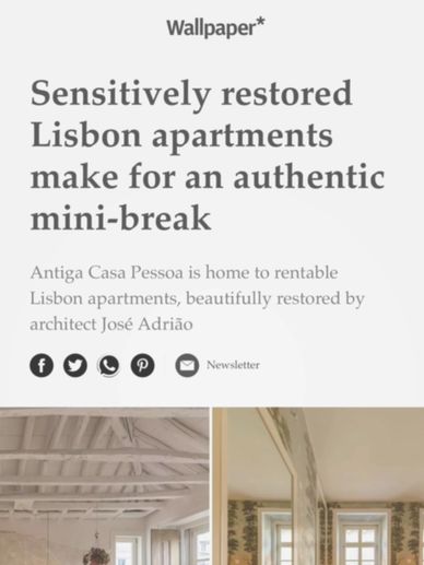 Gulbenkian 
Award Winning 
Architecture 
Antiga Casa Pessoa Apartments
Wallpaper* Magazine