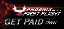 Phoenix Boats
BETTER MATERIALS. BETTER CRAFTSMANSHIP. BETTER BOATS. The Phoenix First Flight Program