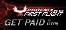 Phoenix Boats
BETTER MATERIALS. BETTER CRAFTSMANSHIP. BETTER BOATS. The Phoenix First Flight Program