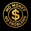 Mo Money No Problems