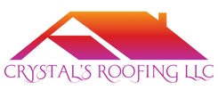 CRYSTAL'S ROOFING LLC