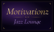 Motivationz Jazz Lounge