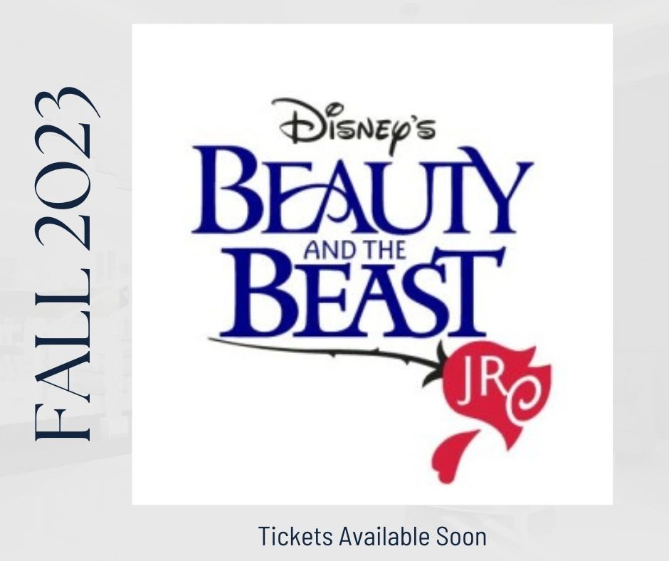 Disney's Beauty and the Beast JR. Fall 2023 show with tickets available soon.