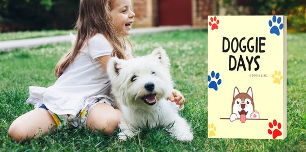 Doggie Days-A dog's life. For children