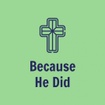 Because He Did