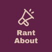 Rant About