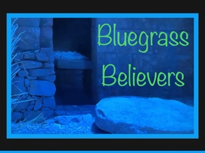 
BLUEGRASS  BELIEVERS

Dinner & Bible Study