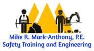 Mike Mark-Anthony, P.E. 
Safety Training & Engineering
