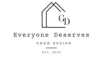 Everyone Deserves Good Design