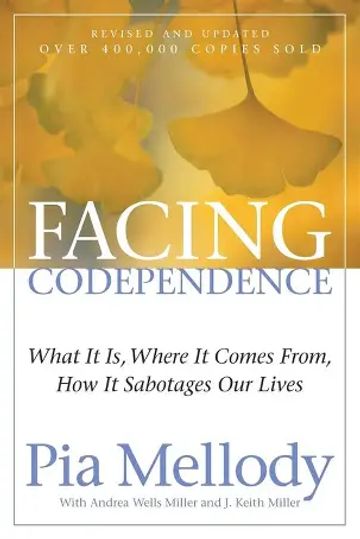 Book cover of 'Facing Codependence' by Pia Mellody about understanding codependence.