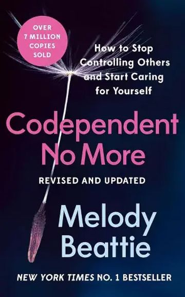 Book cover of 'Codependent No More' by Melody Beattie about self-care and stopping control.