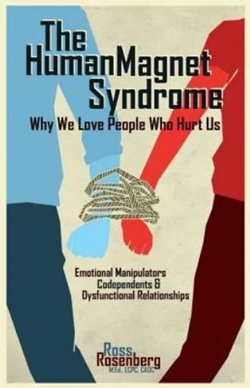 Book cover of 'The Human Magnet Syndrome' about dysfunctional relationships and emotional manipulation.