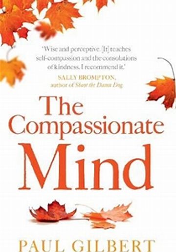 Book cover of 'The Compassionate Mind' by Paul Gilbert with autumn leaves.