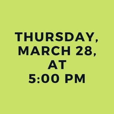Text announcing an event on Thursday, March 28, at 5:00 PM.