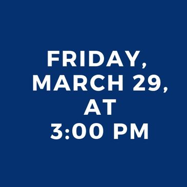 Text announcing an event on Friday, March 29, at 3:00 PM.