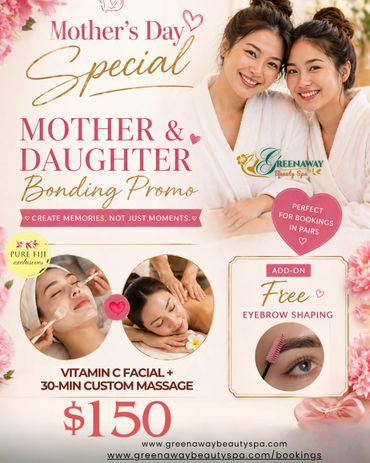 Mother's Day spa special for mother-daughter bonding with facial, massage, and free eyebrow shaping.