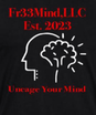 Fr33 Mind, LLC - Uncage your Mind