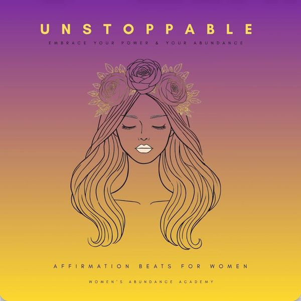 Illustration of a woman with a flower crown and the word 'Unstoppable'.