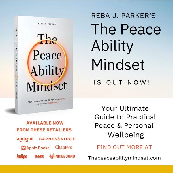  'The Peace Ability Mindset' by Reba J. Parker is optimizing practical peace.