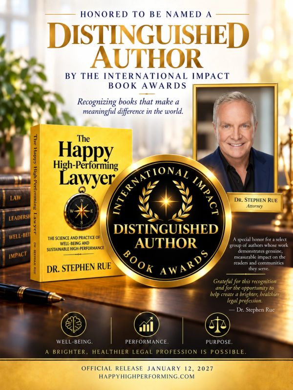 Announcement of Dr. Stephen Rue as Distinguished Author for "The Happy High-Performing Lawyer."