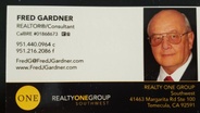 Realty One Group Southwest Temecula, CA

Fred Gardner Realty 
Lic
