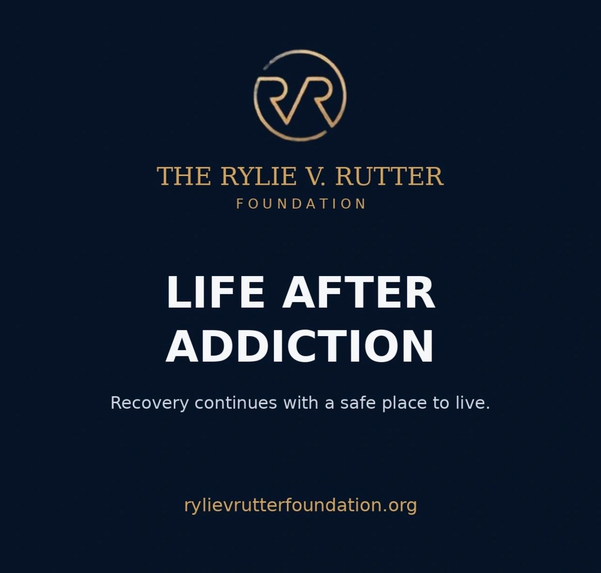 The Rylie V. Rutter Foundation promotes recovery with safe housing.