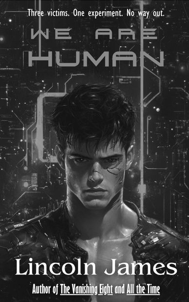 Official Cover of We Are Human by Bestselling Psychological Thriller Author Lincoln James