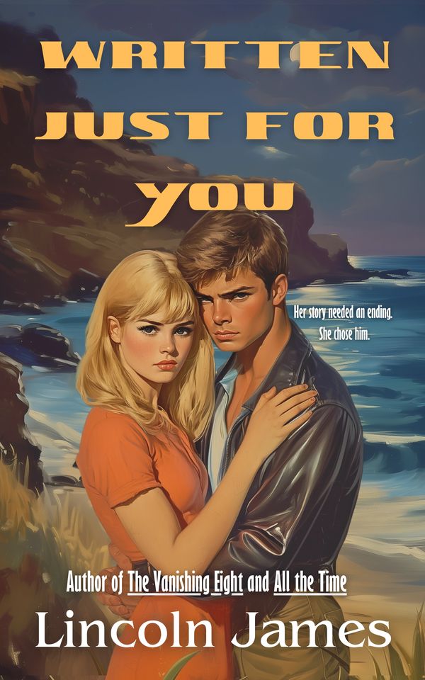 Official Cover of Written Just For You by Bestselling Psychological Thriller Author Lincoln James