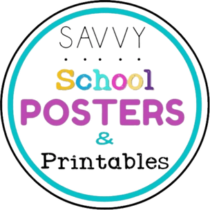 Savvy School Posters and Printables