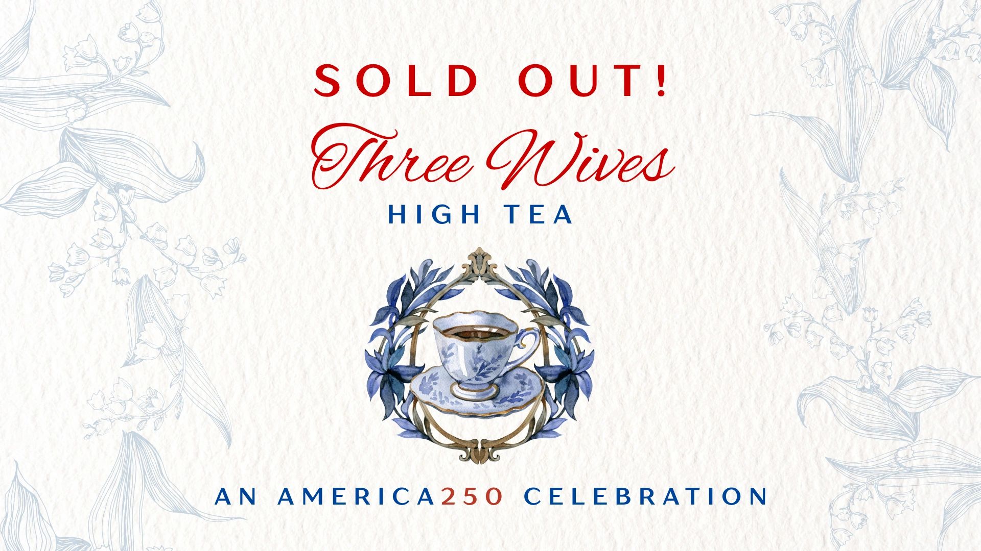 Sold out notice for Three Wives High Tea event.
