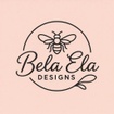Bela Ela Designs