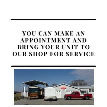 You can make an appointment and bring your unit to our shop for service
