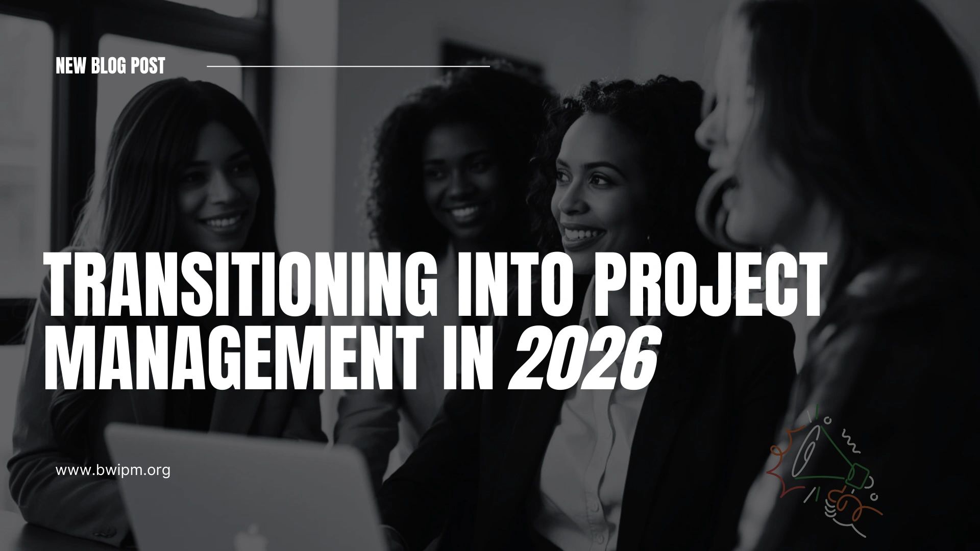 Transitioning Into Project Management in 2026