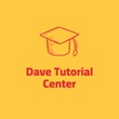 Dave Tutorial Center