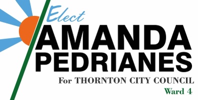 Amanda Pedrianes for 
Thornton City Council