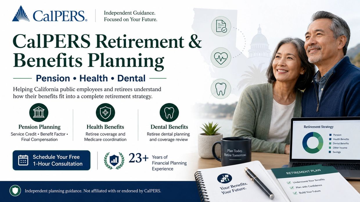 CalPERS offers retirement and benefits planning for pension, health, and dental.