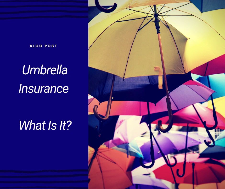 What is Umbrella Insurance?