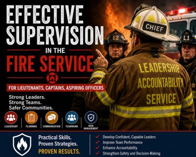 Fire service leadership emphasizes effective supervision and proven strategies.