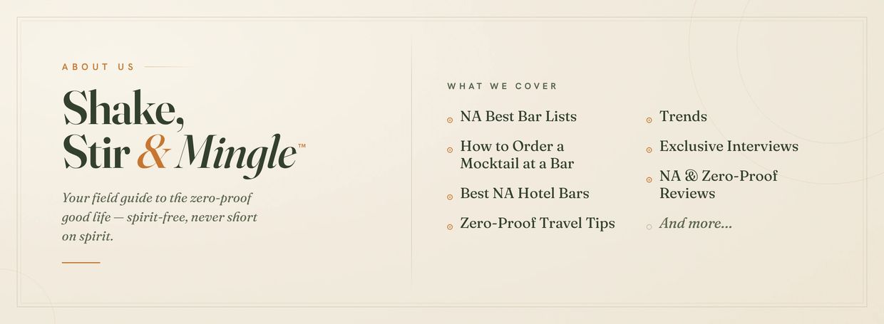 About Shake, Stir &amp; Mingle's guide to zero-proof living and bar culture.