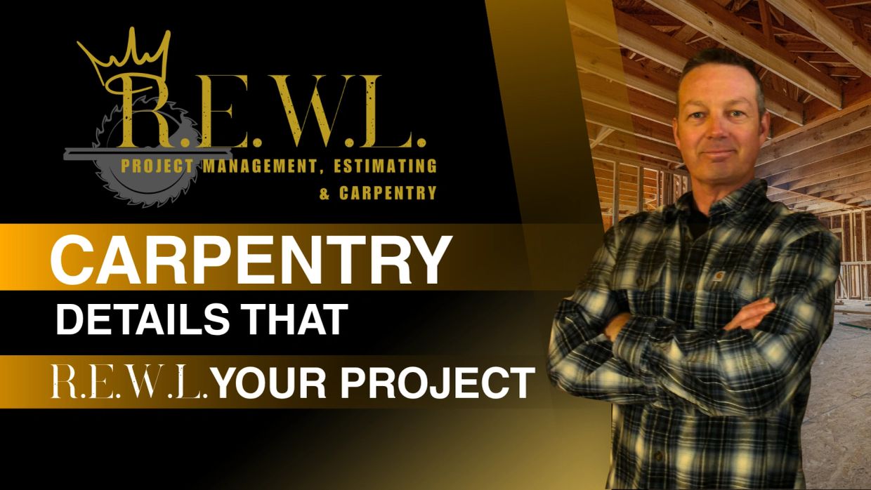 Carpentry project management services by R.E.W.L.