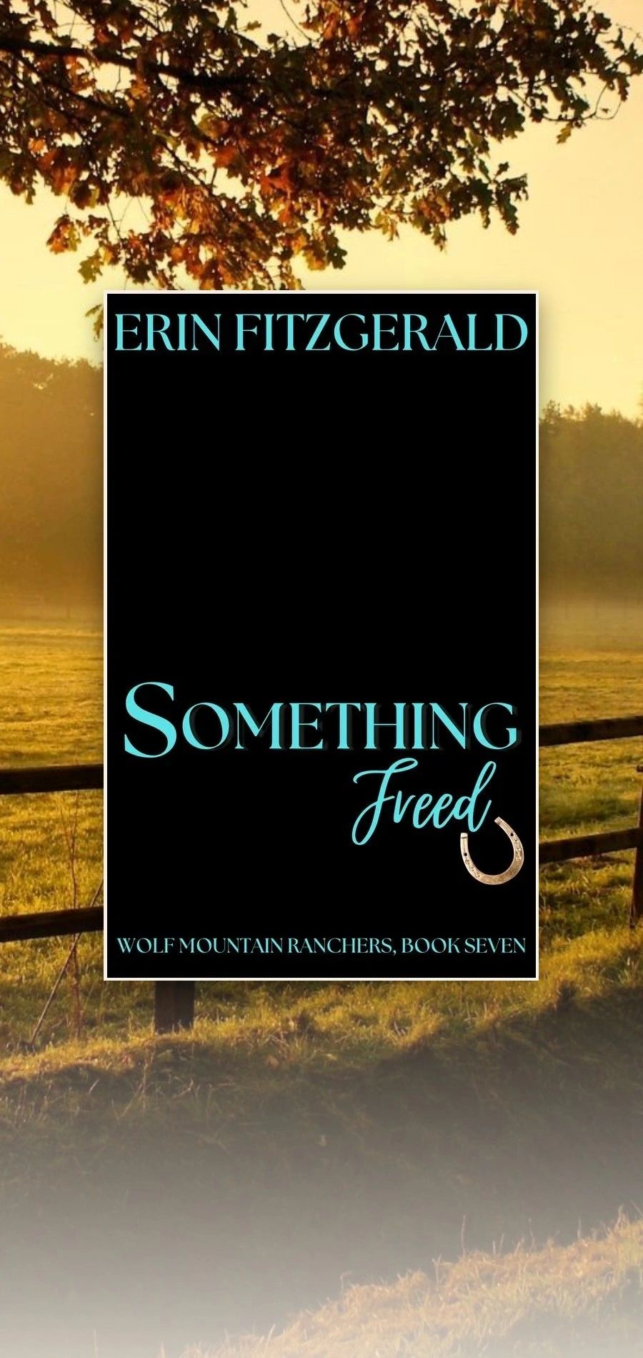 Something Freed (Wolf Mountain Ranchers #7) by Erin FitzGerald, book cover
