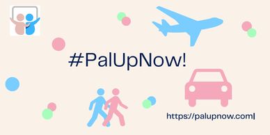 Be a pal or get a pal @ palupnow.com