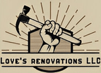 LOVE'S RENOVATIONS LLC